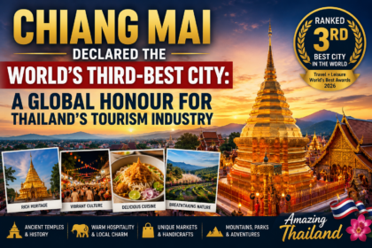 Chiang Mai Declared the World’s Third-Best City A Global Honour for Thailand’s Tourism Industry