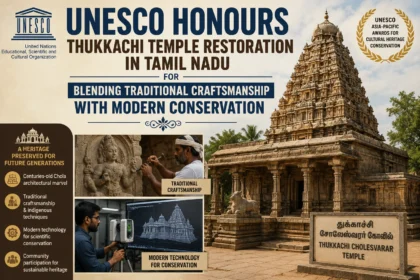 UNESCO Honours Thukkachi Temple Restoration in Tamil Nadu for Blending Traditional Craftsmanship with Modern Conservation