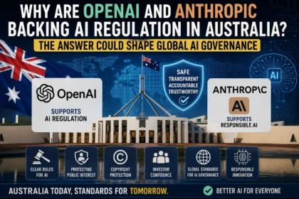 OpenAI and Anthropic support Australia's AI regulation framework aimed at strengthening global AI governance, transparency, and responsible artificial intelligence.